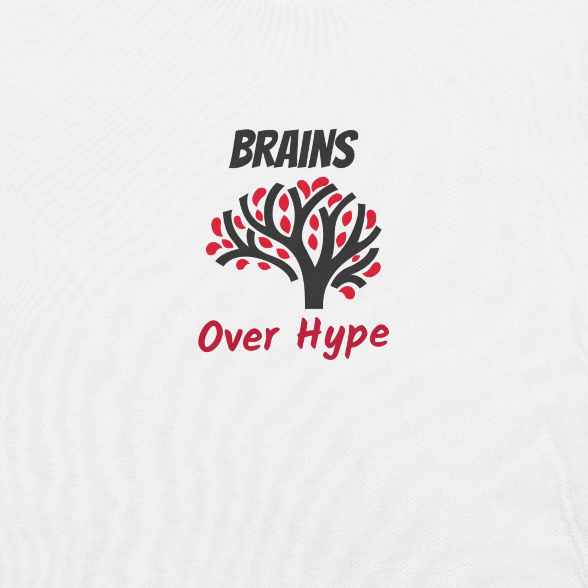 Brains Over Hype – Men's Motivational Graphic T-Shirt | Soft Cotton Tee